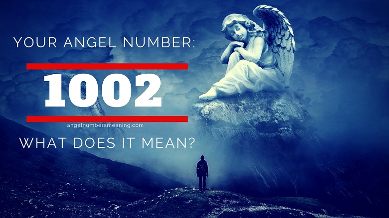 Angel Number 1002 – Meaning and Symbolism