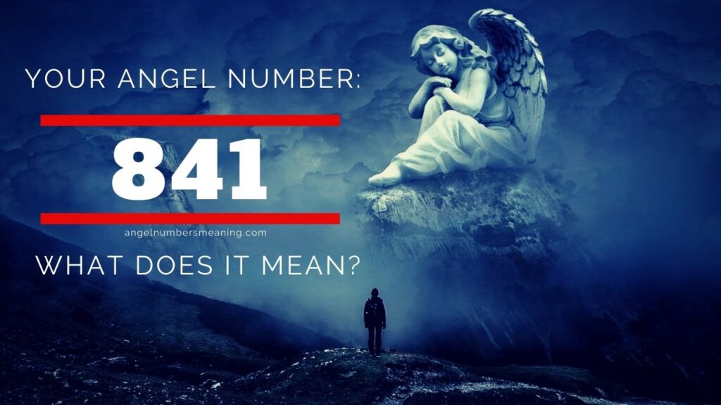 841 Angel Number – Meaning and Symbolism